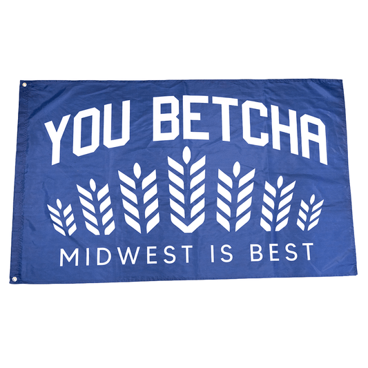 Midwest is Best Flag - You Betcha